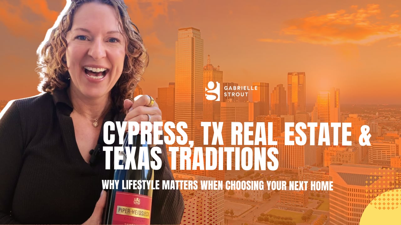 Cypress, TX Real Estate & Texas Traditions: Why Lifestyle Matters When Choosing Your Next Home | Gabrielle Stourt