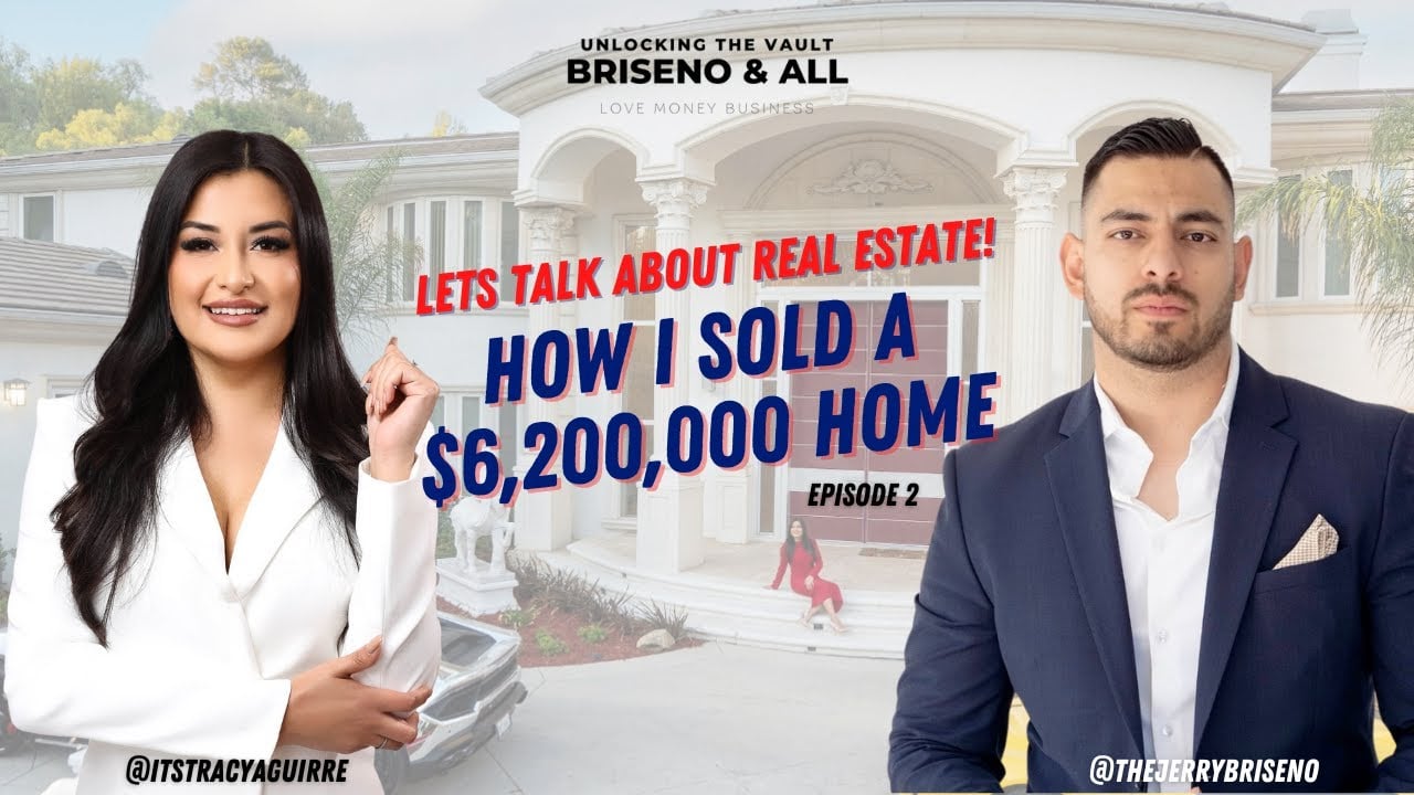 E2: How I sold a $6,200,000 Home in the middle of a recession with Tracy Aguirre & Jerry Briseno