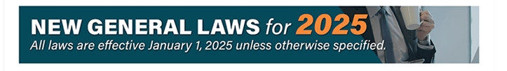 New General Laws for 2025!