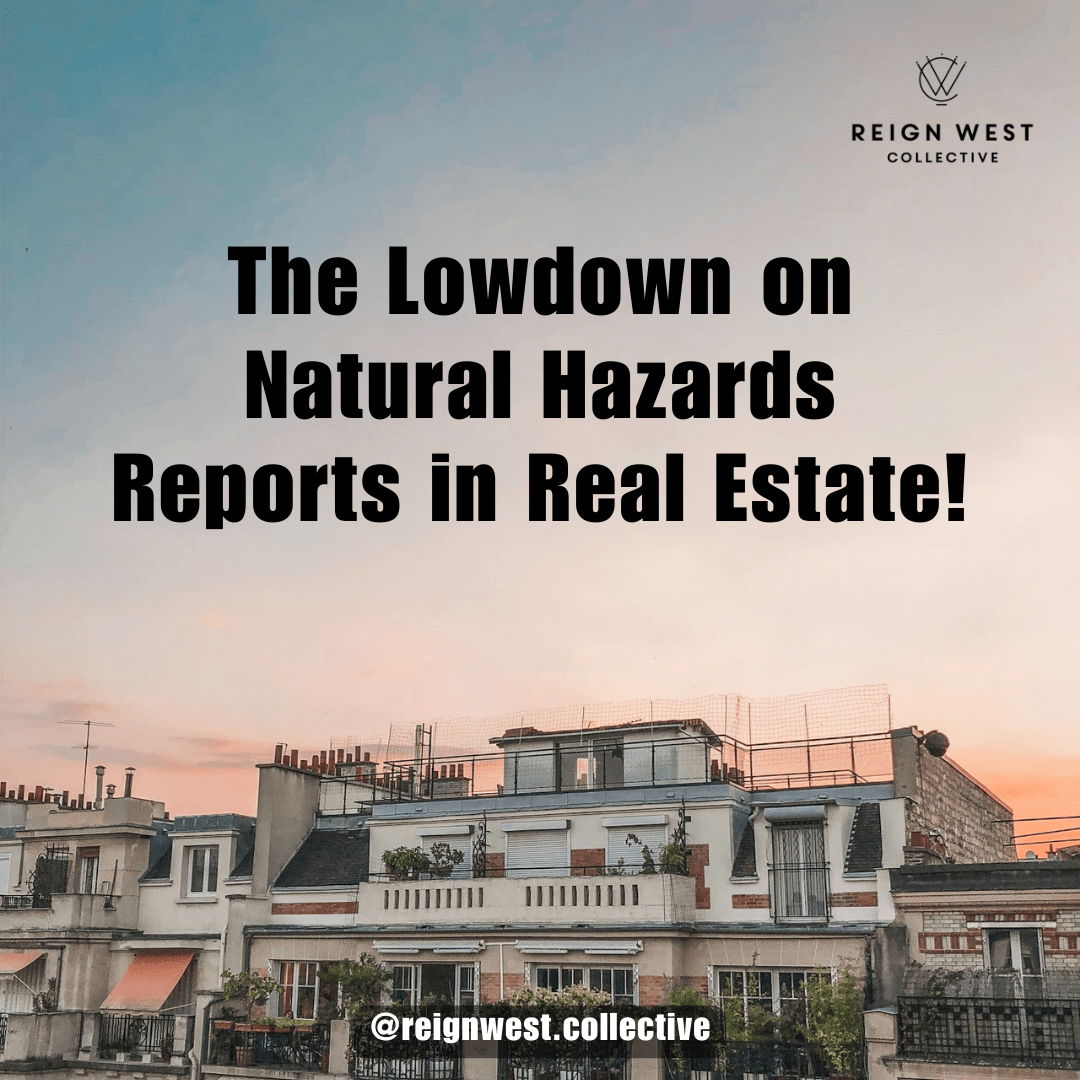 The Lowdown on Natural Hazards Reports in Real Estate!