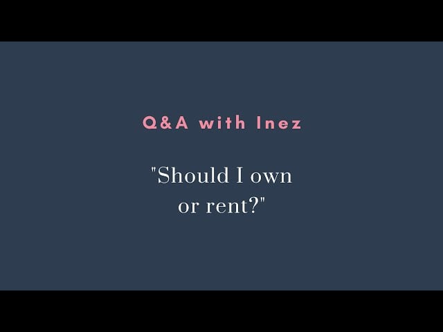 Day 22: Should I own or rent?