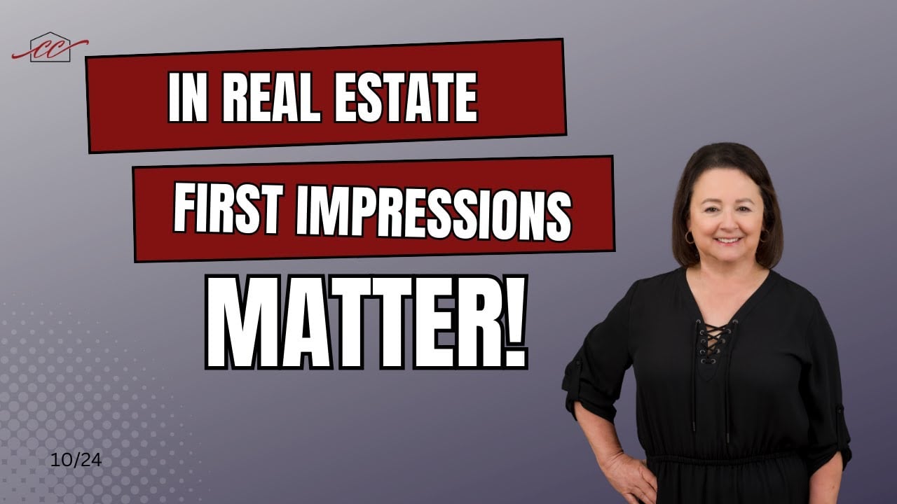 In Real Estate, first impressions matter!