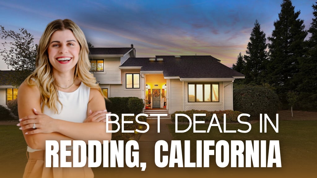 How To Find the Best Deal Possible on a Home Right Now in Redding, CA
