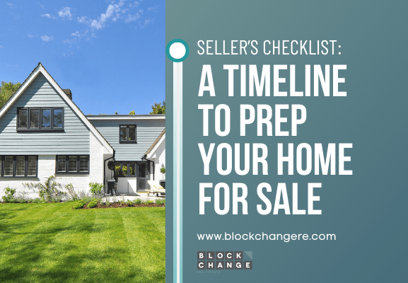 Seller’s Checklist: A Timeline to Prep Your Home for Sale