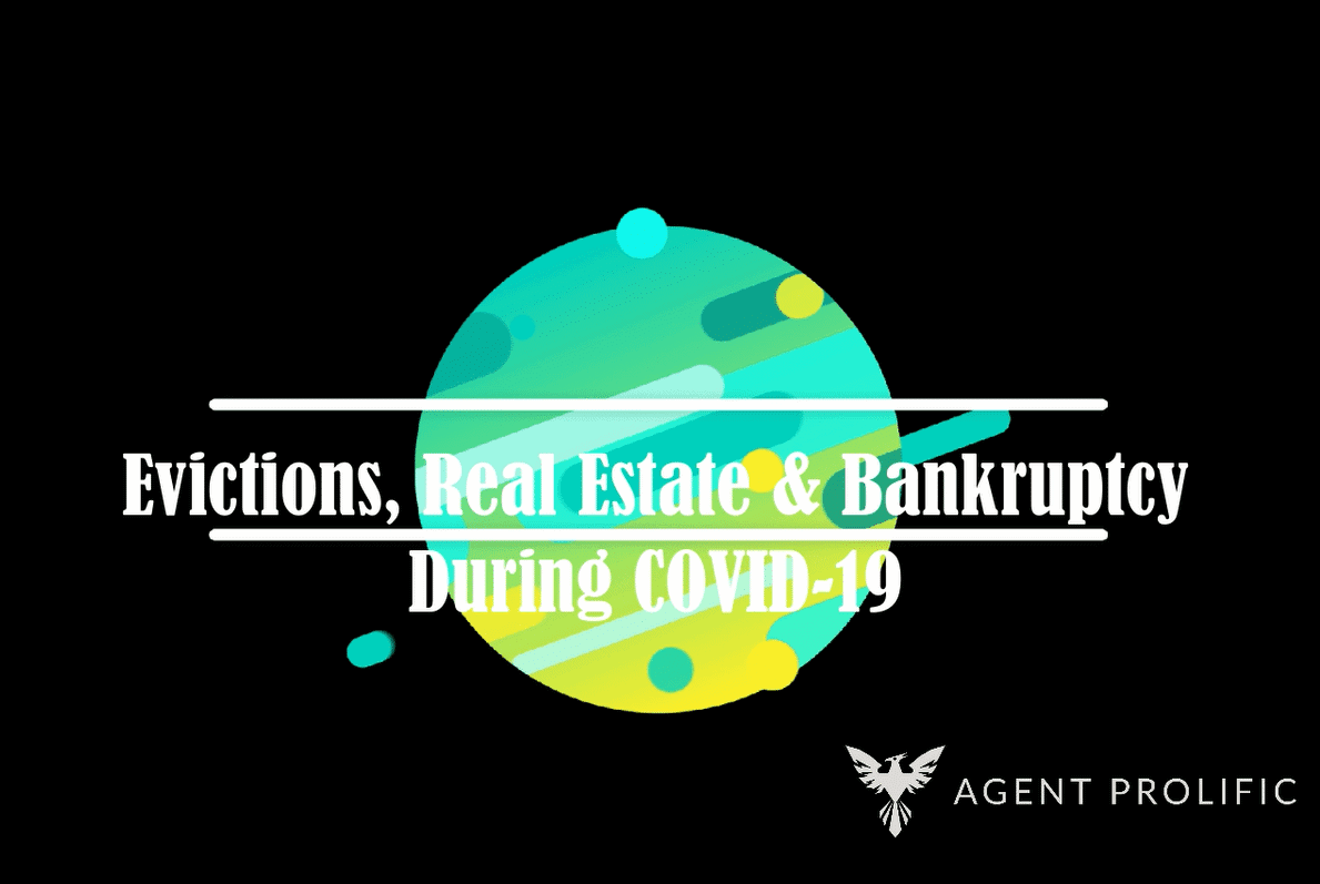 Evictions, Real Estate & Bankruptcy During COVID-19