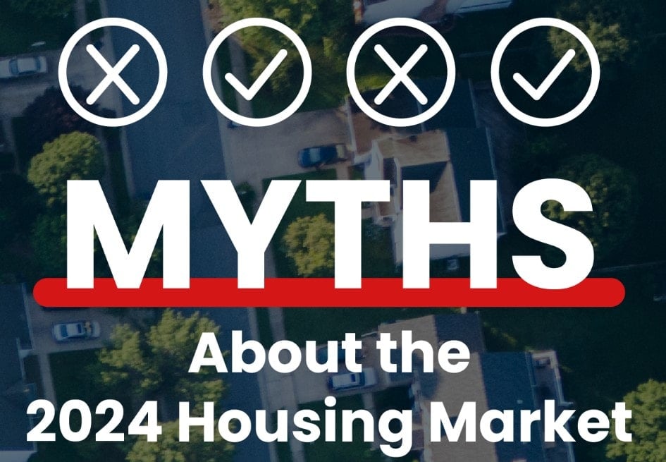 Myths About the 2024 Housing Market