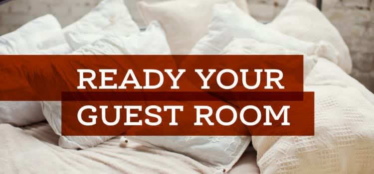 Ready Your Guest Room