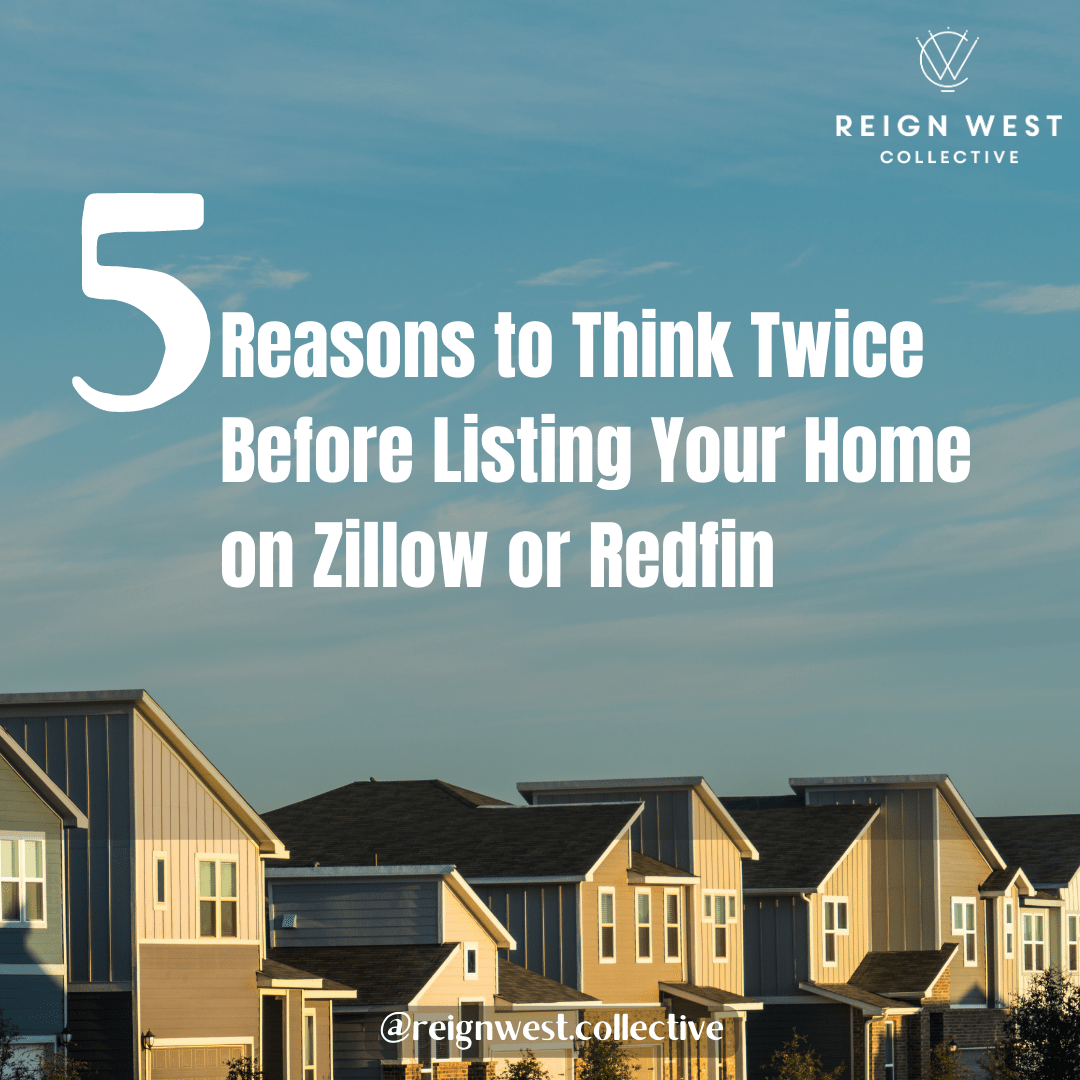 5 Reasons to Think Twice Before Listing Your Home on Zillow or Redfin