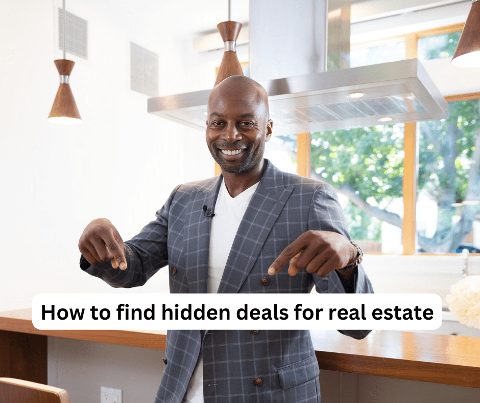 How to find hidden deals for real estate