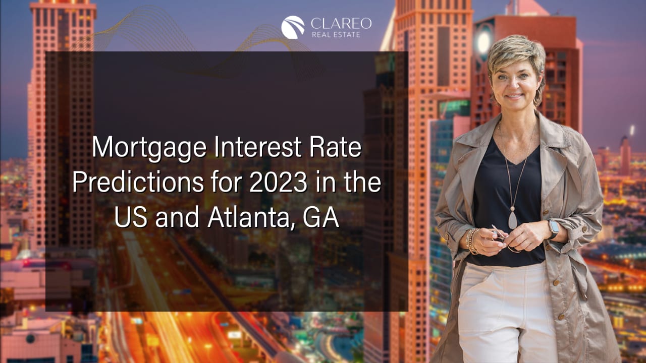 Mortgage Interest Rate Predictions for 2023 in the US and Atlanta, GA