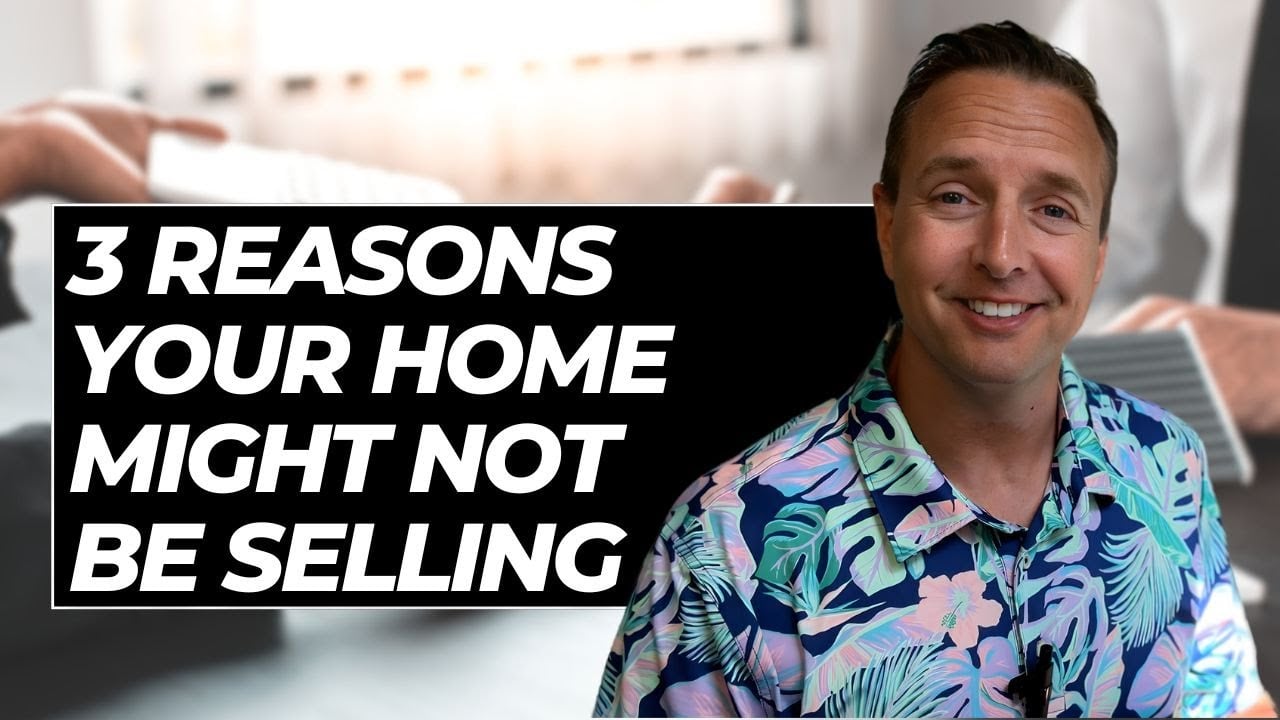 Why Isn’t My Home Selling?