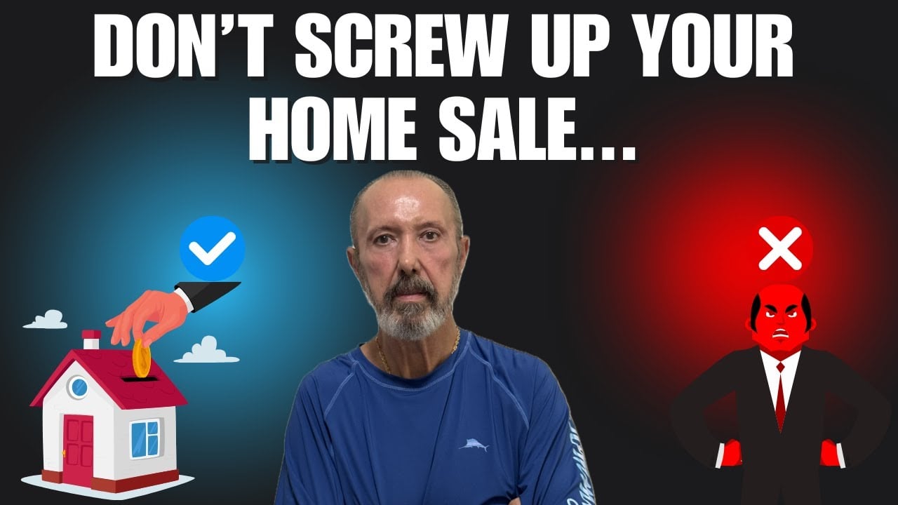 How To Completely Screw Up The Sale Of Your Home