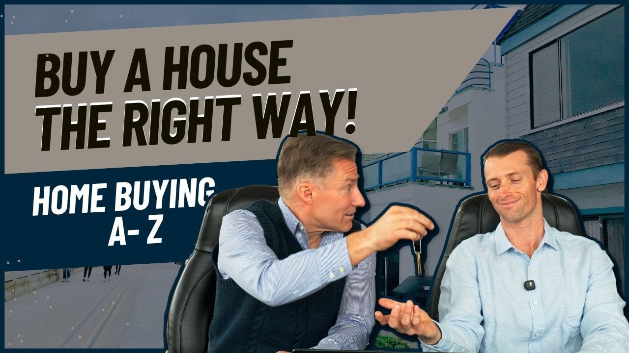Buying a Home Step-by-Step in 2025 | A–Z Guide for First-Time Buyers in San Diego