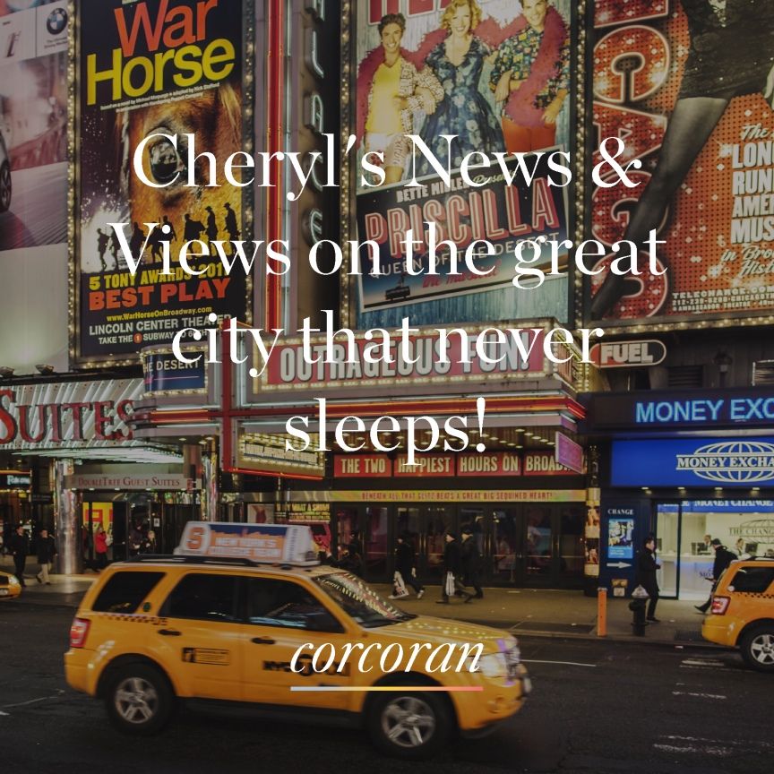 Cheryl's News & Views on the City that Never Sleeps