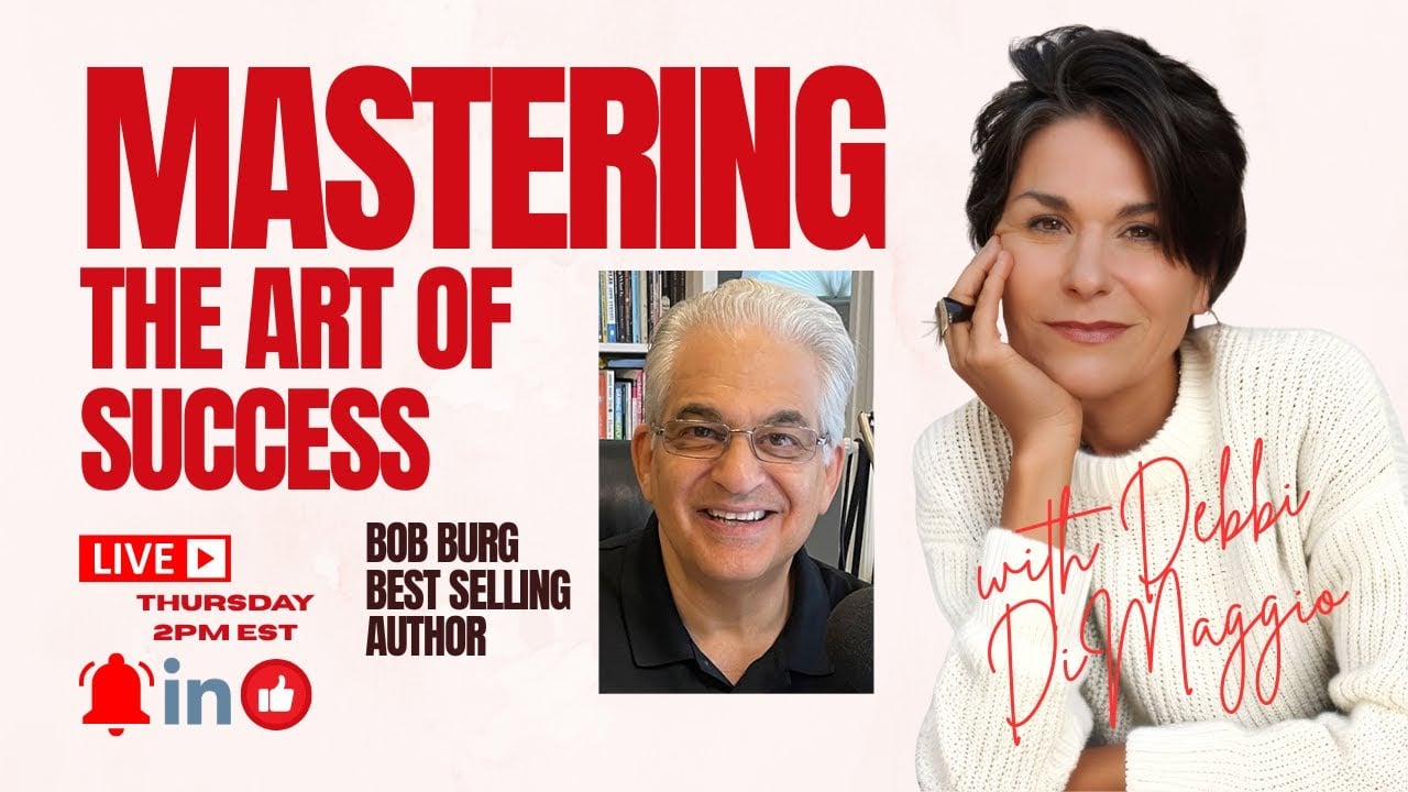 Bob Burg: The Go-Giver’s Blueprint for Business Growth & Lasting Success | Debbi DiMaggio Podcast
