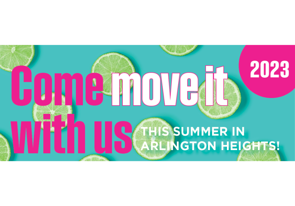 Come Move It With Us This Summer In Arlington Heights