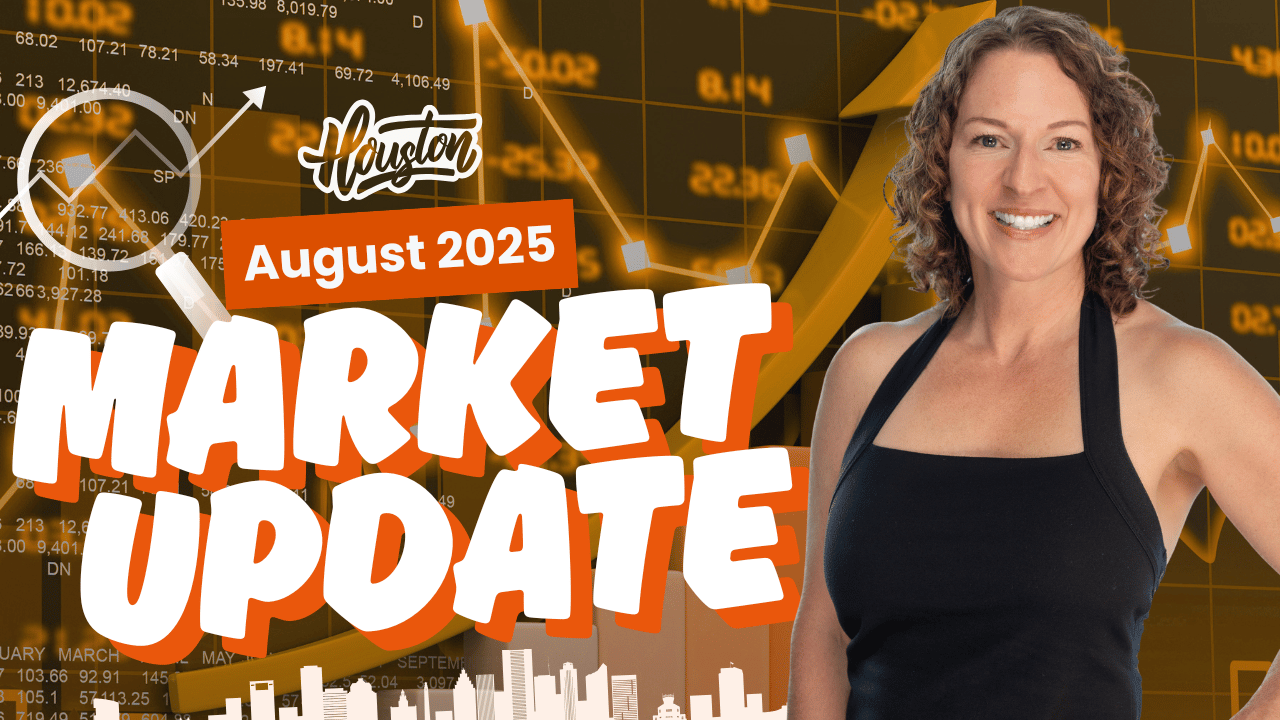 Houston Real Estate Market Update – August 2025