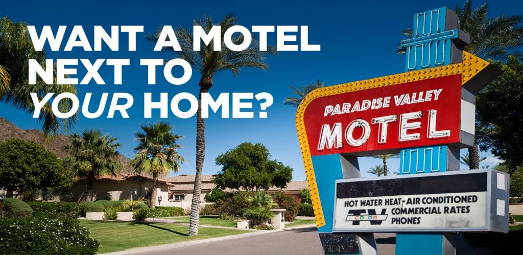 Want a Motel Next to Your Home?