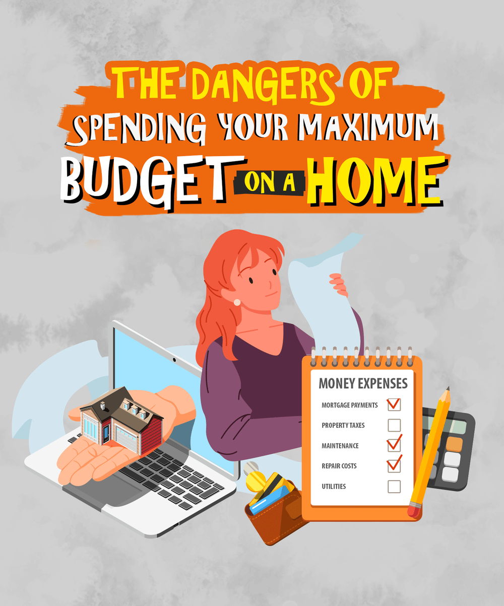 Illustration warning about spending your maximum budget on a home, with a money-expenses checklist.