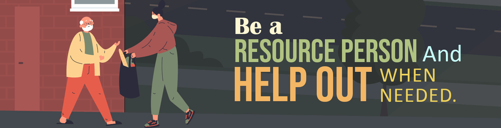 Illustrated neighbors exchange a bag beside the message “Be a resource person and help out when needed.”
