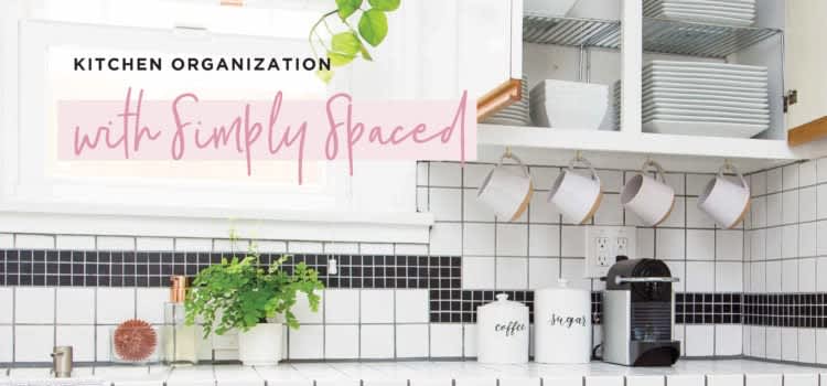 Kitchen Organization with Simply Spaced