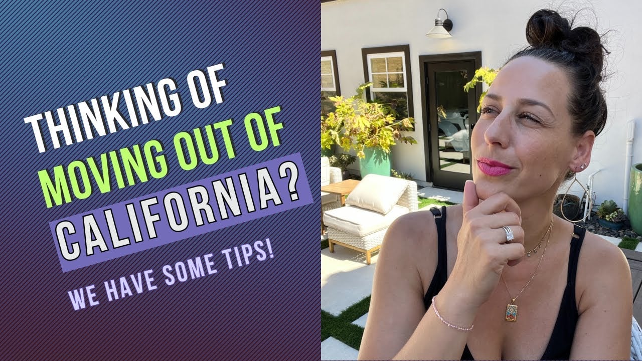 Thinking of moving out of California? We have some tips!