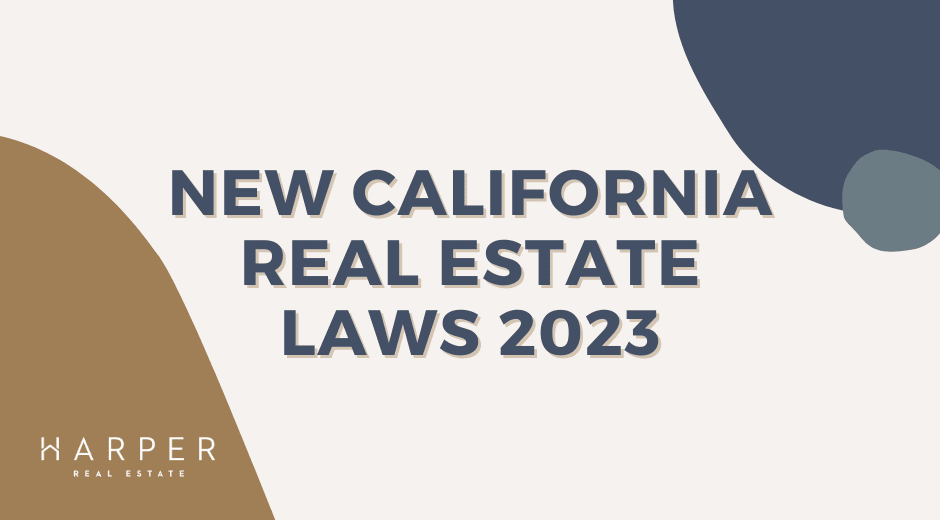 NEW CALIFORNIA REAL ESTATE LAWS 2023