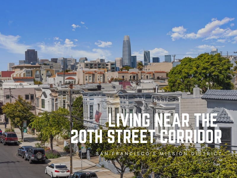 San Francisco Mission District homes near the 20th Street corridor, with downtown skyline views and Victorian architecture.