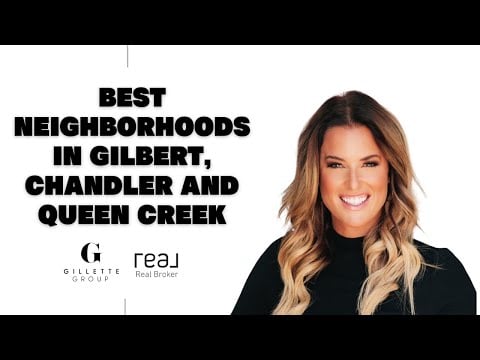 Best Neighborhoods in Gilbert, Chandler and Queen Creek