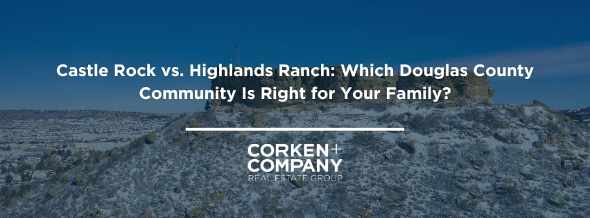 Castle Rock vs. Highlands Ranch: Which Douglas County Community Is Right for Your Family?