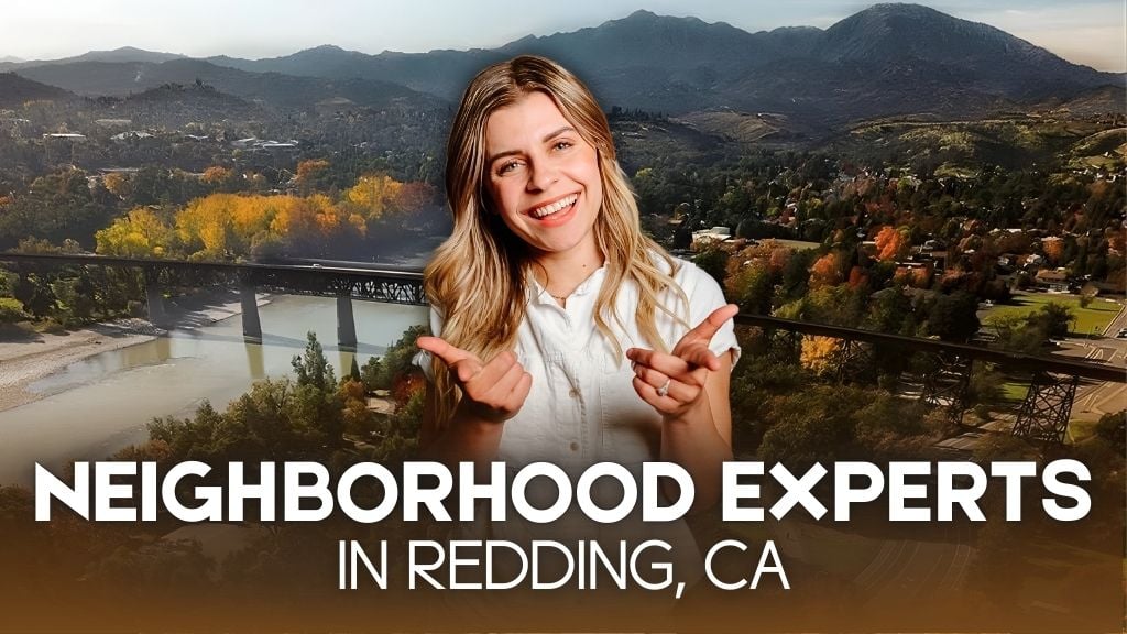 Neighborhood Experts Near You: Local Insight from The Barrett Team in Redding, CA