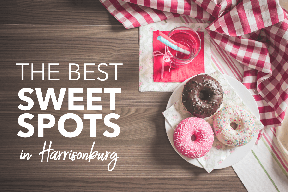 Best Sweet Spots in Harrisonburg