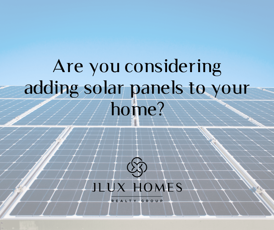 Are you considering adding solar panels to your home?