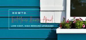 How To: Set Your Home Apart