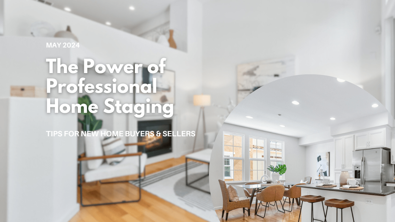 The Power of Professional Home Staging in Today’s Real Estate Market