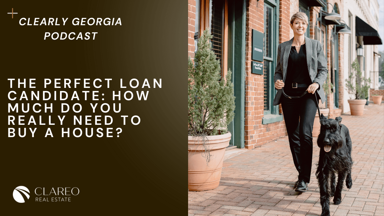 The Perfect Loan Candidate: How Much Do You Really Need to Buy a House?