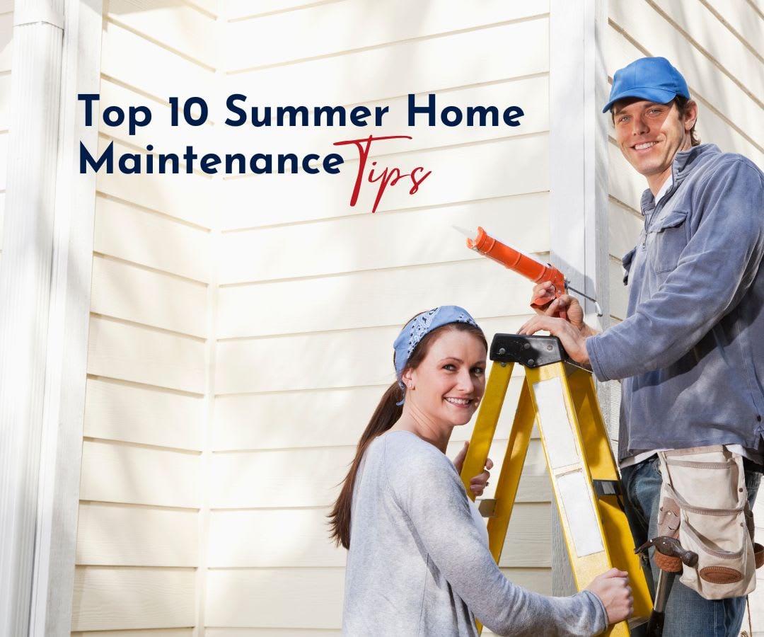 Top 10 Summer Home Maintenance Tips