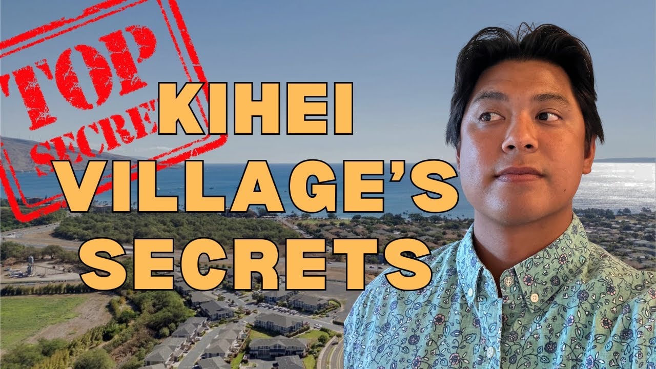 The Mysterious Secrets of Kihei Villages