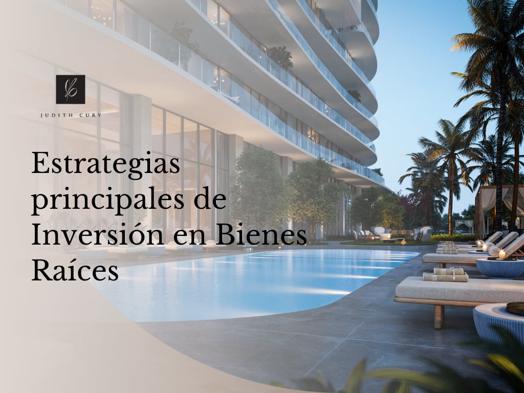 Estrategias principales de Inversión en Bienes Raíces 