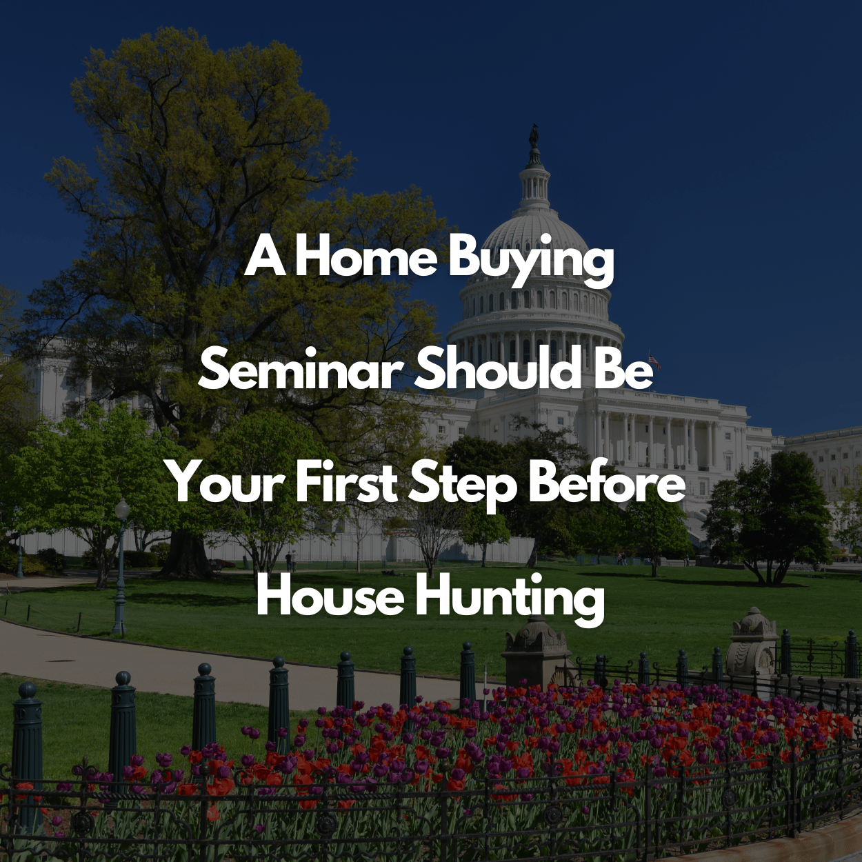 Why Attending a Home Buying Seminar Should Be Your First Step Before House Hunting