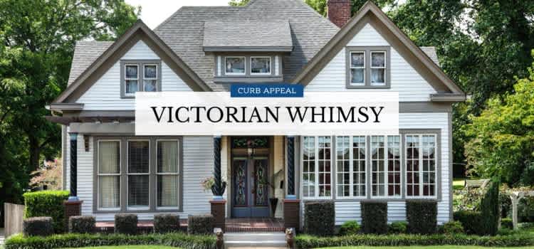 Curb Appeal: Victorian Whimsy
