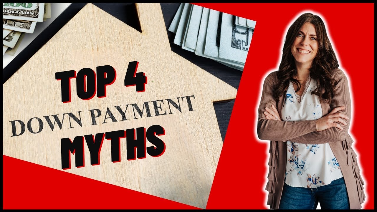 Down Payment Myths -Let's set you straight