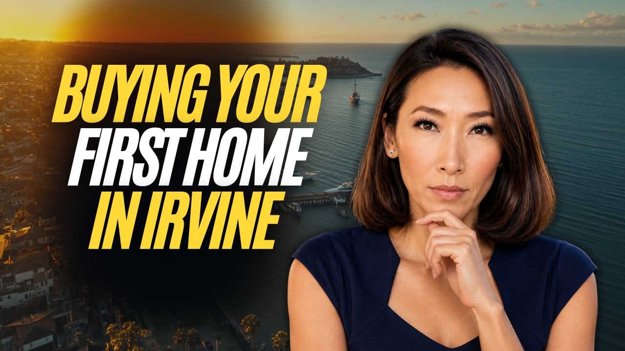 Buying Your First Home in Irvine in 2026