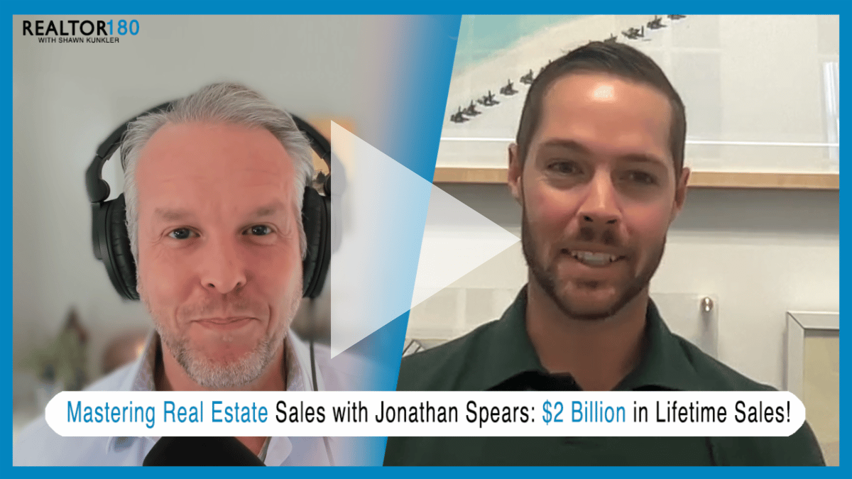 Ep 90 $2 Billion in Sales! Mastering Real Estate Sales | Shawn Kunkler & Jonathan Spears