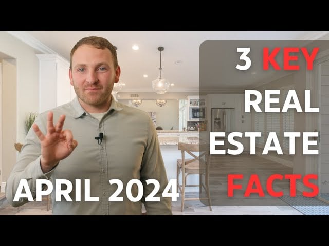 3 Real Estate Facts | April 2024