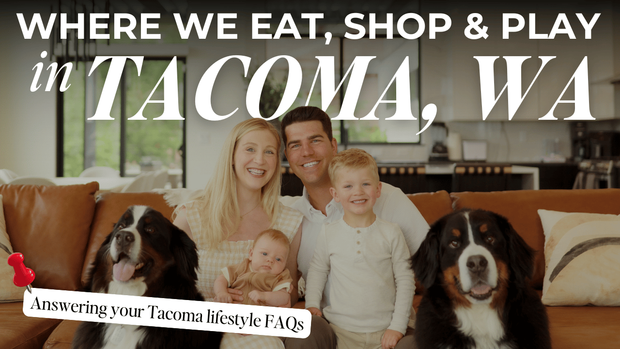  Tacoma FAQ: Where We Eat, Shop, and Play as a Family!
