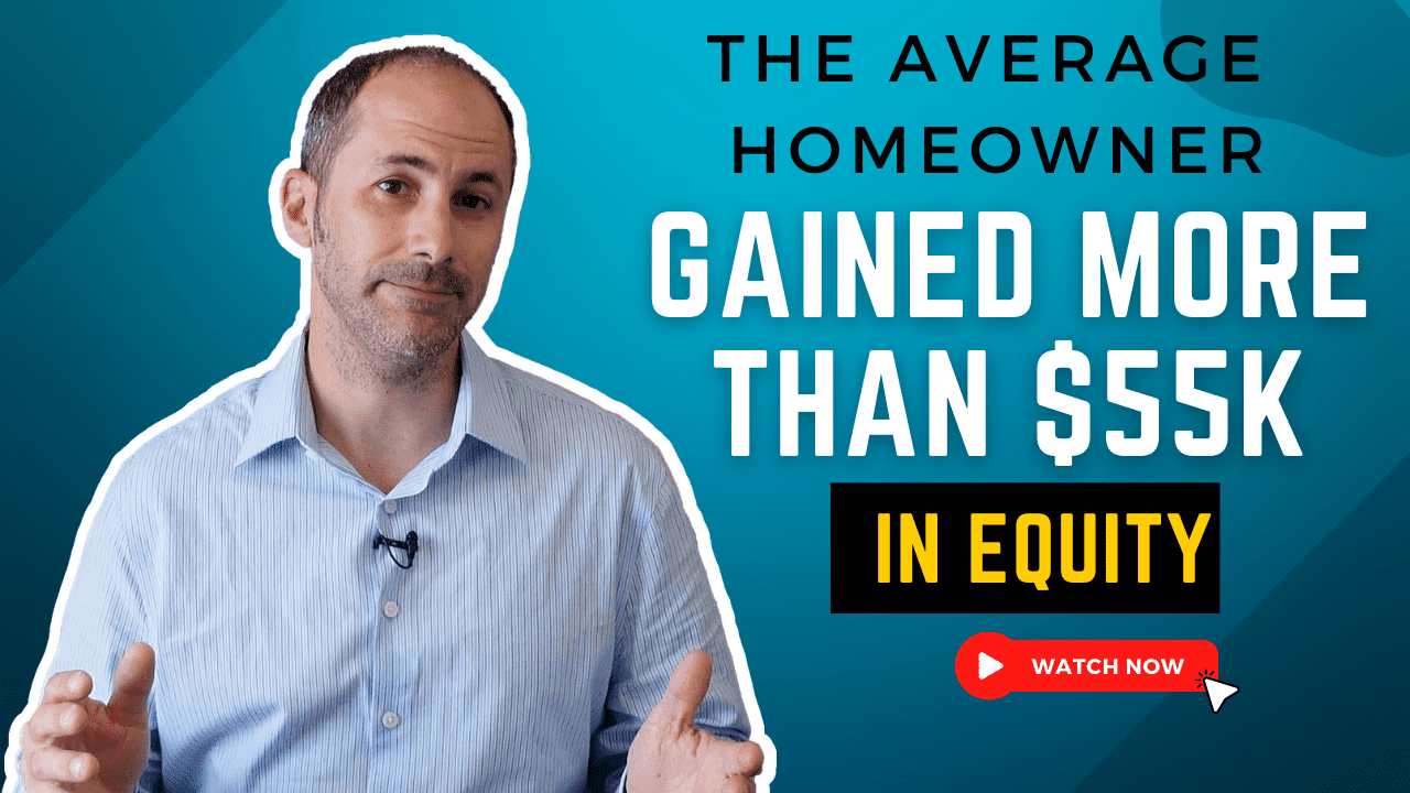 The Average Homeowner Gained More Than $55K in Equity over the Past Year