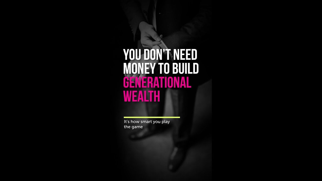 Think you need a fat wallet to build generational wealth? Think again.