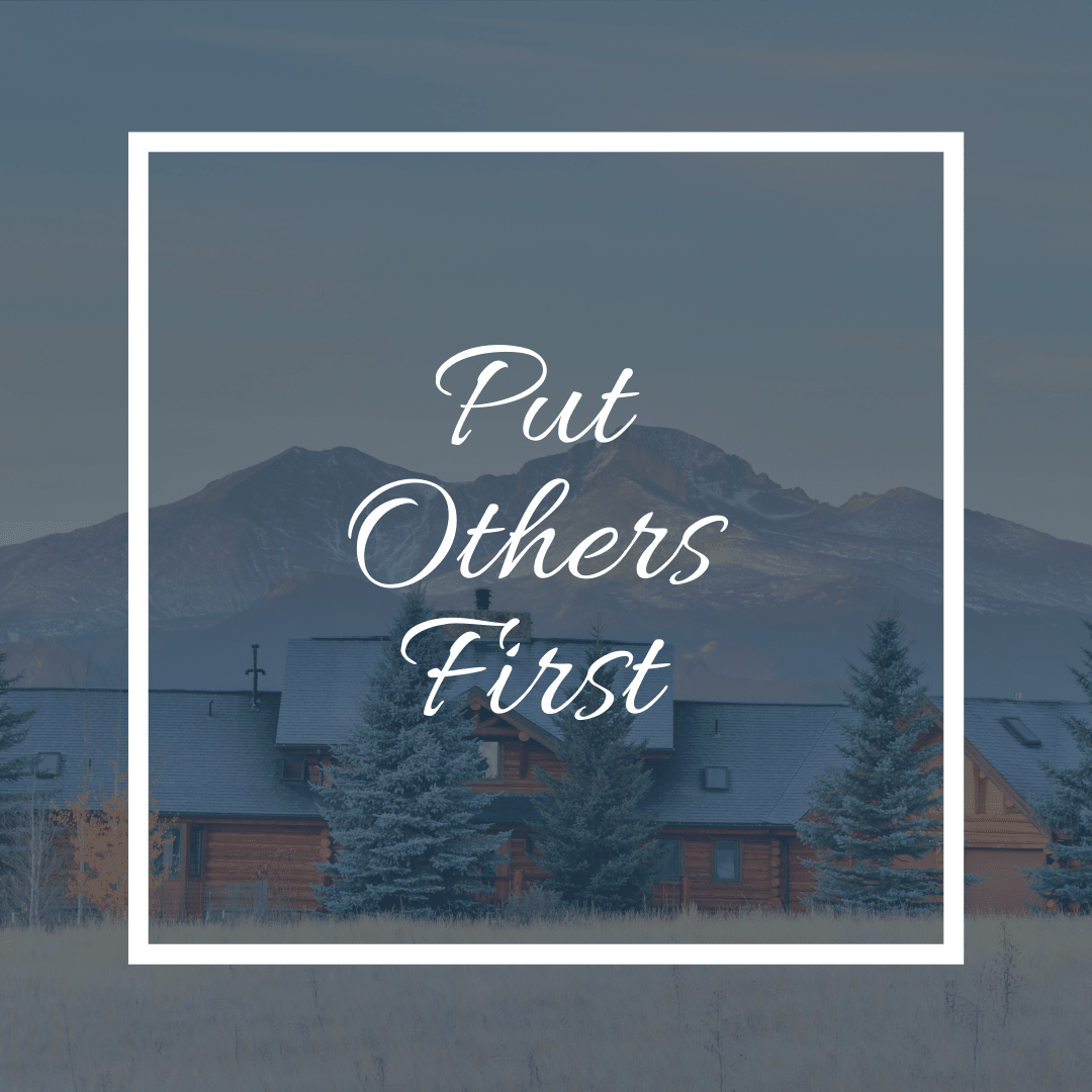 Put Others First