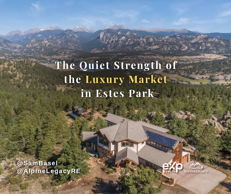 “The quiet strength of the luxury market in Estes Park”